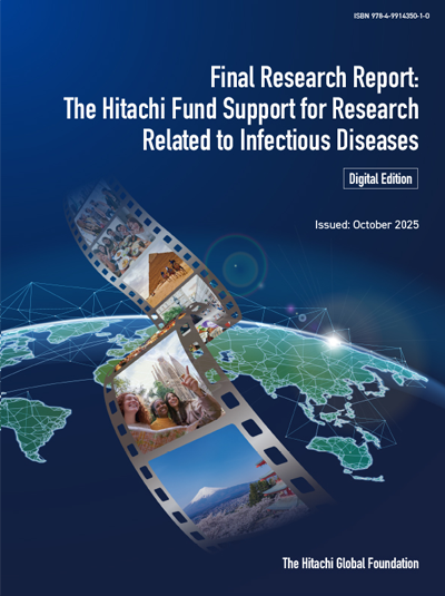 Final Research Report: The Hitachi Fund Support for Research Related to Infectious Diseases [Digital Edition]